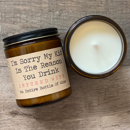 I'm Sorry My Kid Is The Reason You Drink image 0