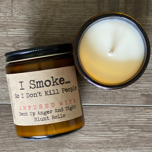 I Smoke ... So I Don't Kill People image 0